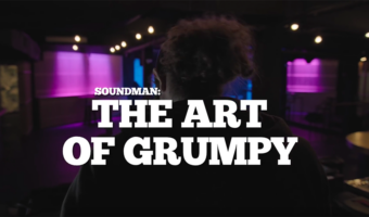 Soundman: The Art of Grumpy