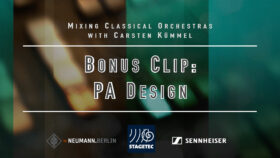 Mixing classical music live with Carsten Kümmel # Video 6: Bonus – PA Design