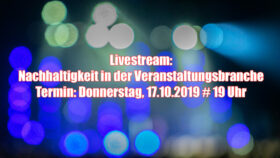 Livestream: Nachhaltigkeit in der Veranstaltungsbranche – Geht das?