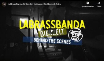 Die Bierzelt-Doku: Hinter den Kulissen bei LaBrassBanda