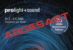 Prolight + Sound 2020 findet nicht statt