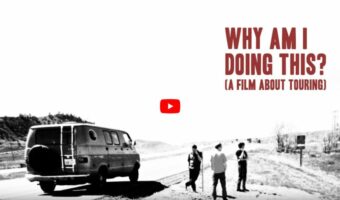 Why Am I Doing This? (A Film About Touring) # directed by Eric Fundingsland