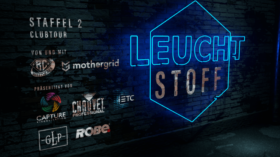 LEUCHTSTOFF Staffel #2 – Clubtour