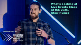 ISE 2025: Was ist los auf der „Live Events Stage“, Stew Hume?
