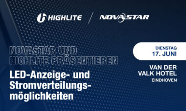 NovaStar und Highlite International laden zum exklusiven LED-Technologie-Event ein